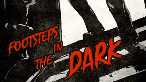 Footsteps in the Dark